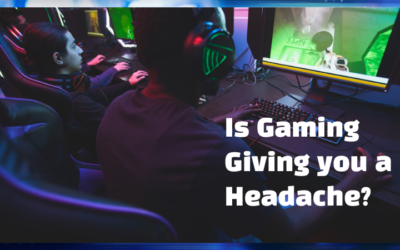 Is Gaming Giving you a Headache?