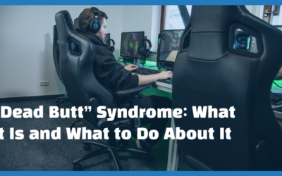 “Dead Butt” Syndrome: What It Is and What to Do About It